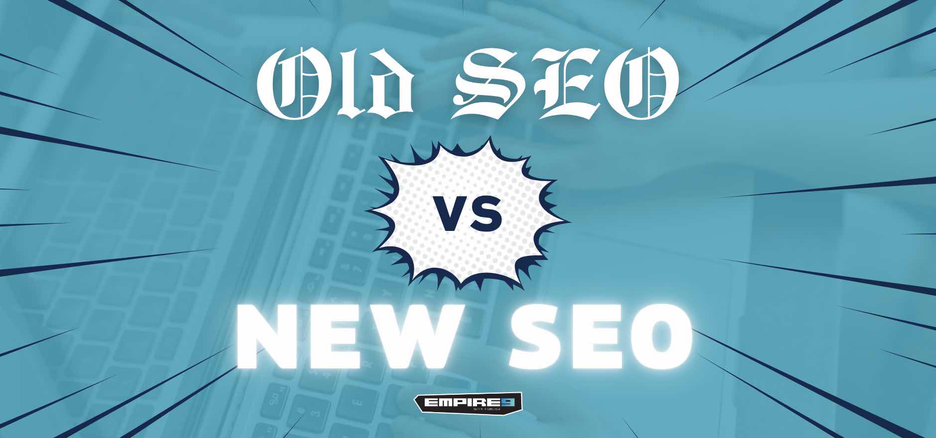 Old SEO vs New SEO